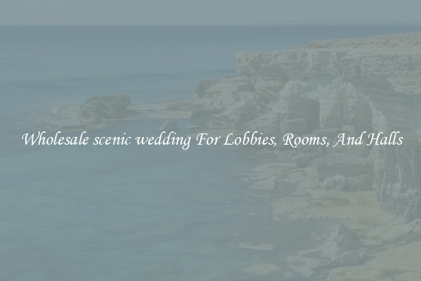 Wholesale scenic wedding For Lobbies, Rooms, And Halls