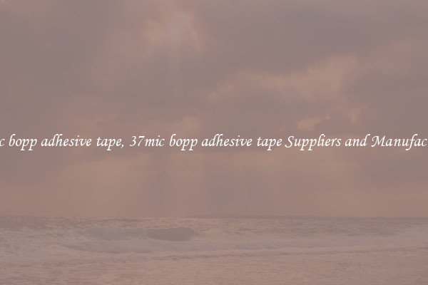 37mic bopp adhesive tape, 37mic bopp adhesive tape Suppliers and Manufacturers