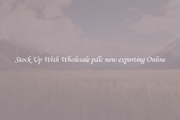 Stock Up With Wholesale pdlc new exporting Online