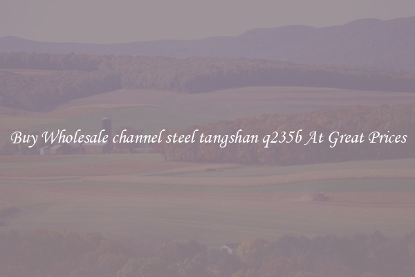 Buy Wholesale channel steel tangshan q235b At Great Prices