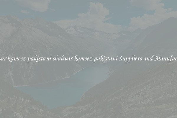 shalwar kameez pakistani shalwar kameez pakistani Suppliers and Manufacturers