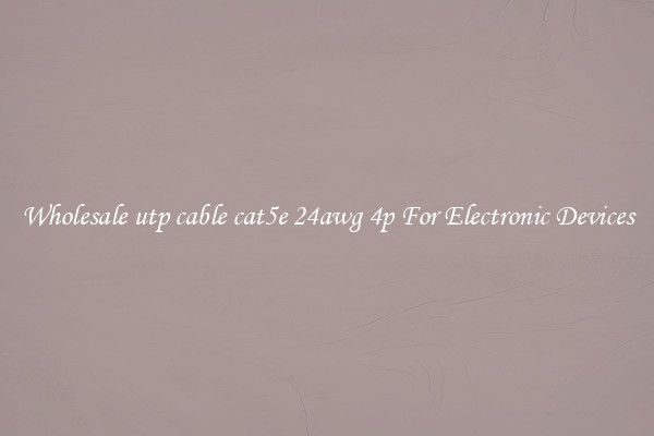 Wholesale utp cable cat5e 24awg 4p For Electronic Devices