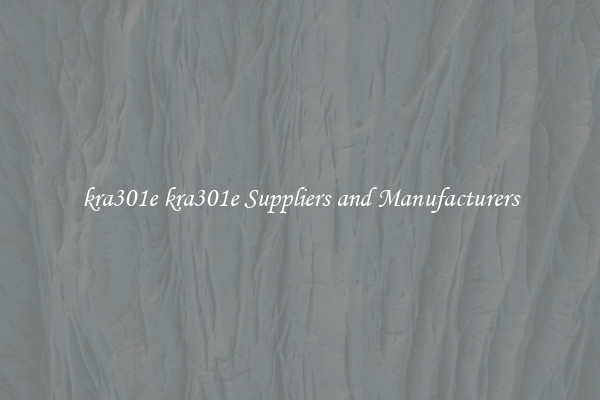 kra301e kra301e Suppliers and Manufacturers