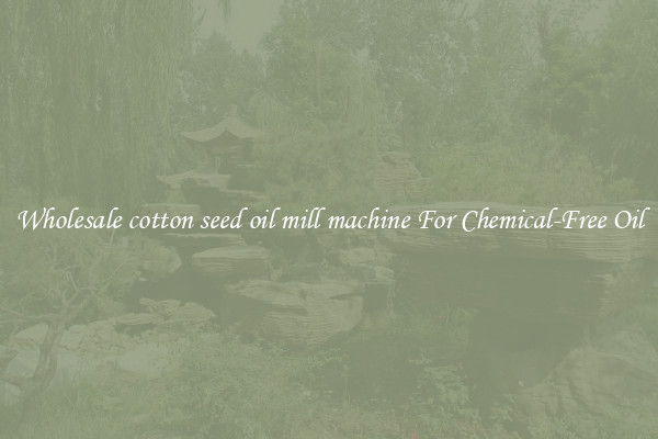 Wholesale cotton seed oil mill machine For Chemical-Free Oil