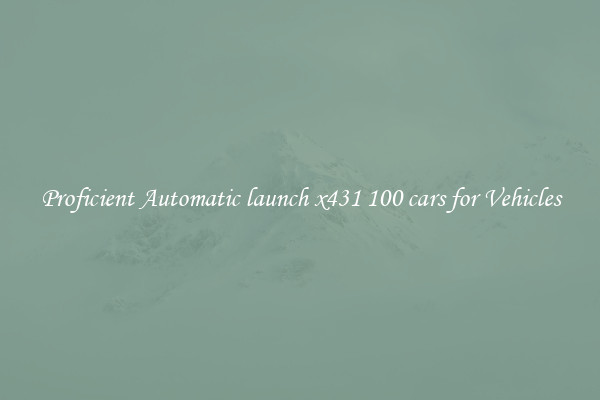 Proficient Automatic launch x431 100 cars for Vehicles