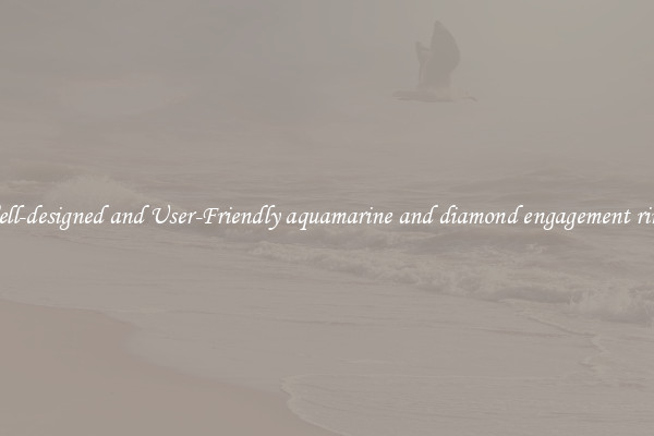 Well-designed and User-Friendly aquamarine and diamond engagement rings